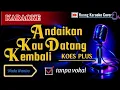 Lagu Karaoke Andaikan Kau Datang Kembali – Koes Plus Nada Wanita