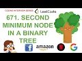 Second Minimum Node In a Binary Tree Leetcode 671 Amazon Google Facebook interview question