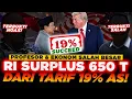 RI SURPLUS 650 TRILIUN!! Ekonom CENDOL Salah Total, TERBUKTI RI Untung BESAR dari AS \u0026 Tarif 19%?!