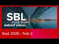 SBL Pre-September 2026 Mock Debrief - Task 2