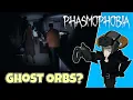 Phasmophobia Ghost Orbs