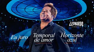 Leonardo - Eu Juro/Temporal De Amor/Horizonte Azul | DVD Uma História Sem Fim