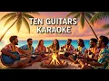 Lagu Ten Guitars - Karaoke Version