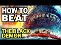 How to Beat the MEGALODON in THE BLACK DEMON