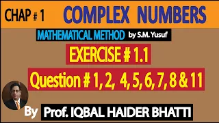 Ch 1 Complex Numbers Exercise 1 1 Q1 Q2 Q4 Q5 Q6 Q7 Q8 Q11 Method by SM Yusuf Lec 6