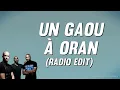 Lagu 113, Magic System, Mohamed Lamine - Un gaou à Oran (Paroles)