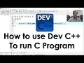 How to use Dev c How to run C program in Dev c with example