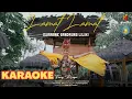 LAMAT LAMAT (SUWARANE GANDRUNG LILIK) KARAOKE ~ FENY MEGA || #larasati #jangerberdendang #musik