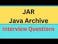 Jar file JAR Java Archive basics Purpose of creating jar files Interview questions