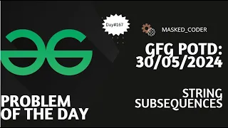 String Subsequence gfg potd 29-05-2024 GFG Problem of The Day