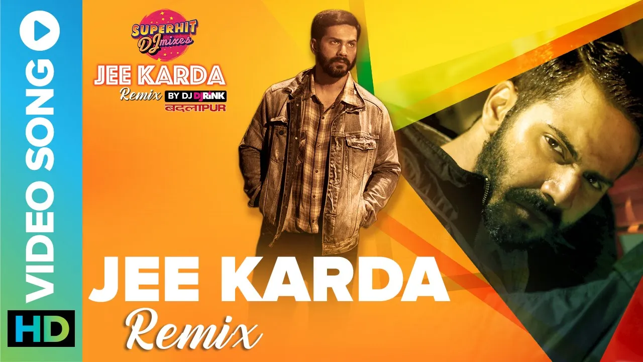 Jee Karda Remix by DJ Rink | Divya Kumar | Badlapur | Varun Dhawan & Yami Gautam