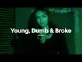 Download Lagu Khalid - Young, Dumb \u0026 Broke (Slowed)