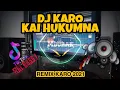 Download Lagu DJ REMIX KARO 2021 | KAI HUKUMNA | FULL BASS | By MBURAK PROJECT