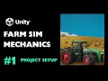 Farm Sim Mechanics in Unity 6 - Part 01 Project Setup