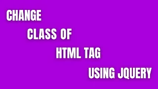 Change Class of HTML Tag Using JQuery - HowToCodeSchool com