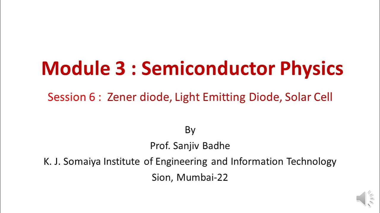 Semiconductor Physics Session 6 (Zener diode, LED, Solar Cell)