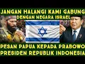 Download Lagu PESAN PAPUA KEPADA PAK PRABOWO JANGAN HALANGI KAMI GABUNG DENGAN ISRAEL