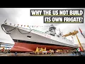 Download Lagu Why America Couldn't Build Its Own Frigate