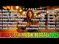 KUMPULAN LAGU RHOMA IRAMA VERSI REGGAE SKA TERBARU 2025|Viral TikTok Reggae Mix \u0026 Relaxing Music Ska
