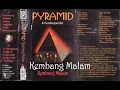 (Full Album) Pyramid # Kembang Malam