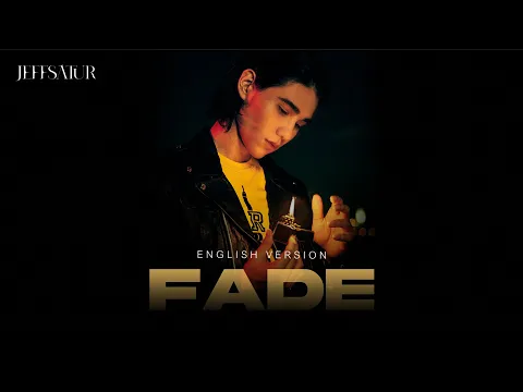 Download MP3 Jeff Satur - Fade【English Version】