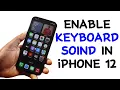 Download Lagu How to Enable Keyboard Sound on iPhone 12