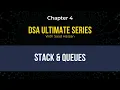 DSA Ultimate Series Chapter 4 Stack and Queues