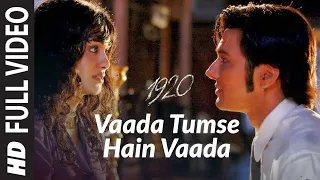 vaada tumse hain vaada full video 1920 rajneesh duggal adah sharma pandit jasraj adnan sami