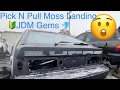 Pick N Pull Moss Landing Variety of JDM Gems