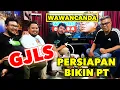 WAWANCANDA GJLS (RIGEN, RISPO, HIFDZI) - PERSIAPAN BIKIN PT