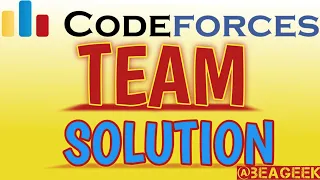 Team codeforces solution BE A GEEK Hindi Algorithm 231A