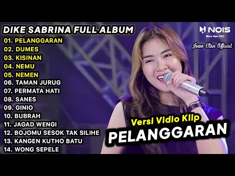 Download MP3 DIKE SABRINA - PELANGGARAN, DUMES | FULL ALBUM TERBARU 2023 | VERSI VIDIO KLIP