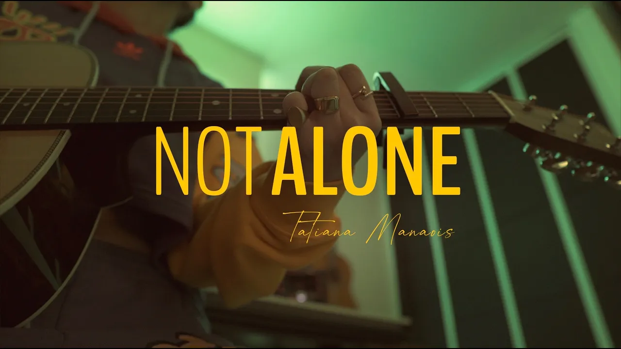 NOT ALONE | Tatiana Manaois (Official Video)