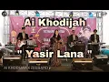 Download Lagu Ai Khodijah - Yasir Lana || Live Zeeband
