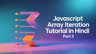 JavaScript Array Iteration tutorial in Hindi Part 3 Part 54