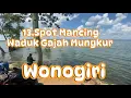 Download Lagu 13.SPOT MANCING WADUK GAJAH MUNGKUR WONOGIRI ‼️