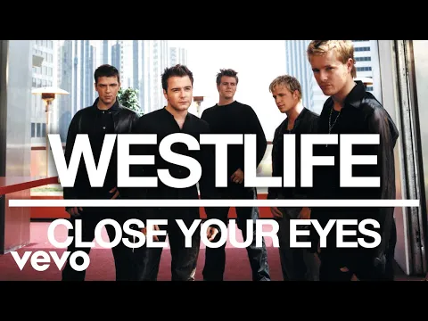 Download MP3 Westlife - Close Your Eyes (Official Audio)