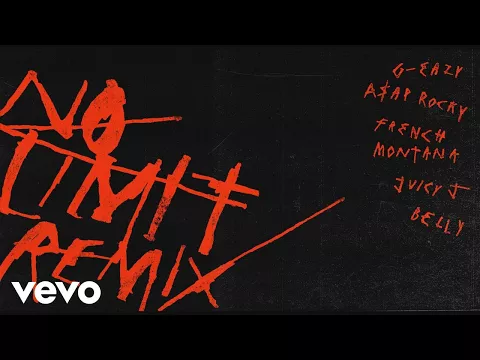 Download MP3 G-Eazy - No Limit REMIX (Audio) ft. A$AP Rocky, French Montana, Juicy J, Belly