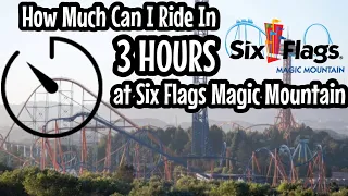 How much can I ride in THREE HOURS at Six Flags Magic Mountain VLOG 2021