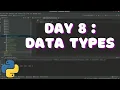 Day 8 Data Types