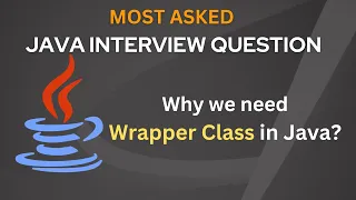 Why we need wrapper class in Java Java Interview Question and Answer