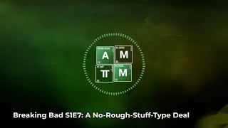 breaking bad s1e7 a no rough stuff type deal