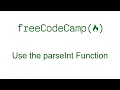 Use the parseInt Function