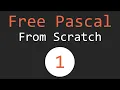Free Pascal From Scratch IDE Setup and Hello World
