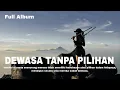 SAYSCREAM - DEWASA TANPA PILIHAN (FULL ALBUM)