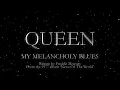 Queen - My Melancholy Blues (Official Lyric Video)