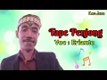 Tape Penjong - VOC : Erianto