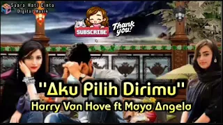 Harry Van Hove ft Maya Angela 'Aku Pilih Dirimu'