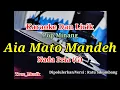 Karaoke Aia Mato Mandeh Nada Pria (G) Ratu Sikumbang | Pop Minang
