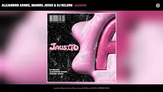 Alejandro Armes, Manuel Josue & DJ Nelson - Jausito (Official Audio)